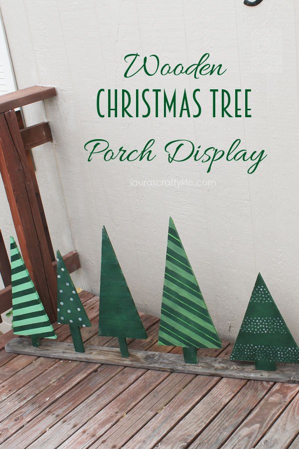 Wooden Christmas Tree Porch Display - Laura's Crafty Life