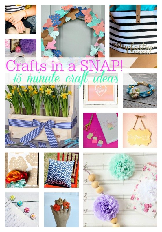 Crafts in a SNAP 15 Minute Craft Ideas