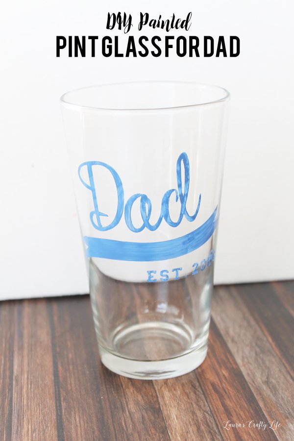 DIY Painted Pint Glass for Dad - great Father's Day gift