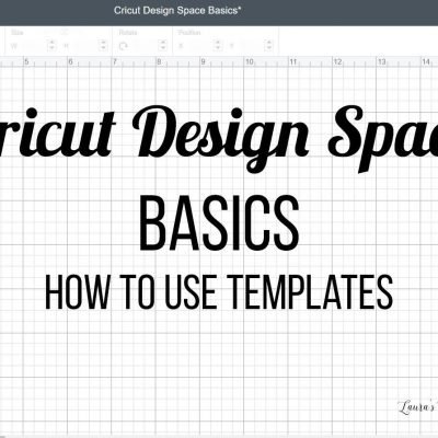 Cricut Design Space Basics - How to Use Templates