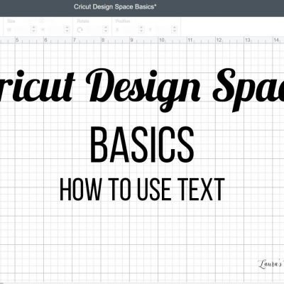 Cricut Design Space Basics - How to Use Text