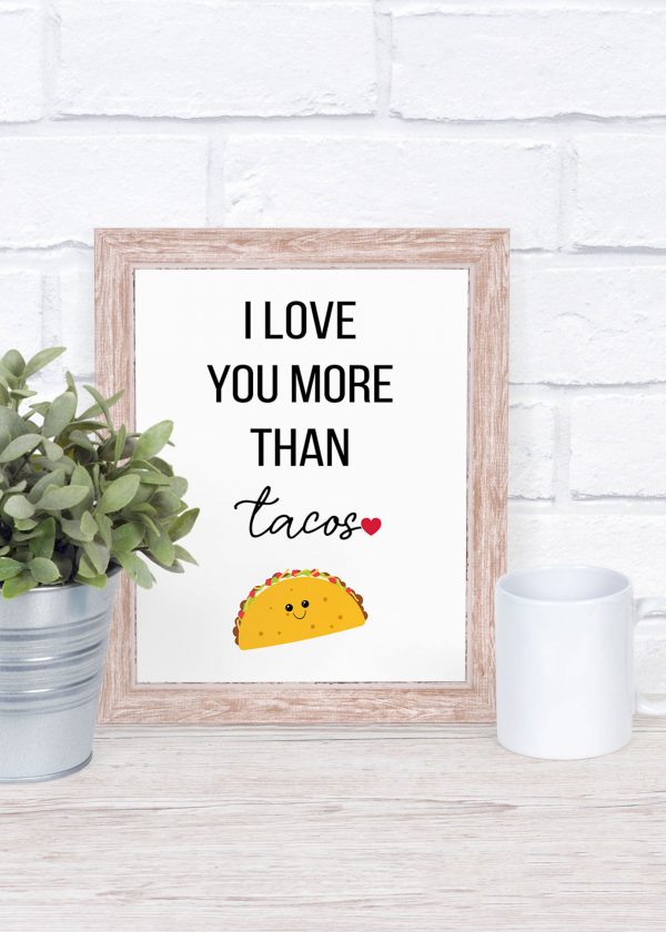 love you more than tacos wood frame